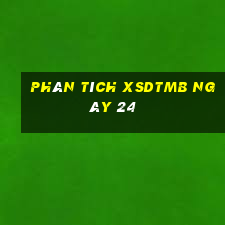 Phân tích XSDTMB ngày 24