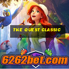 the quest classic