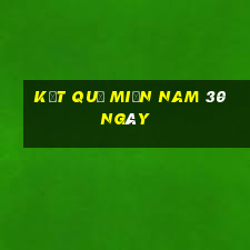 kết quả miền nam 30 ngày