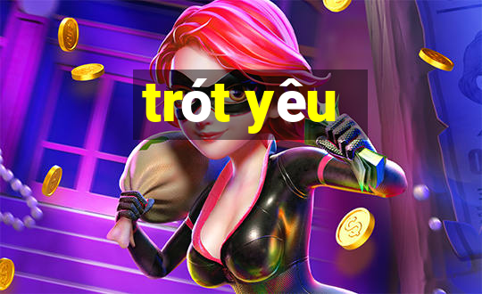 trót yêu