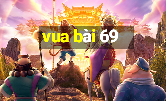 vua bài 69