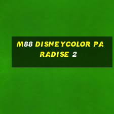 M88 DisneyColor Paradise 2