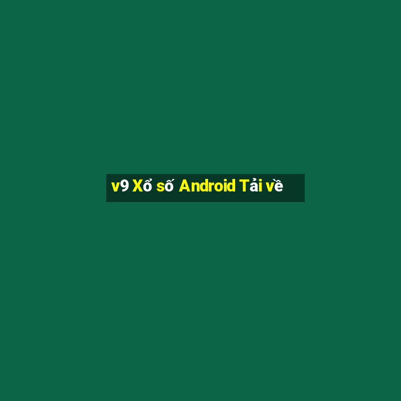 v9 Xổ số Android Tải về