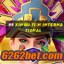 95 XINGLI tiền INTERNATIONAL