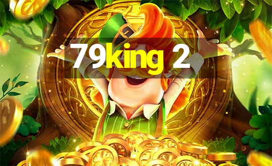 79king 2