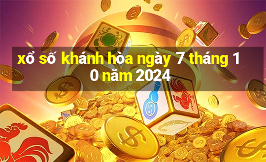 xổ số khánh hòa ngày 7 tháng 10 năm 2024