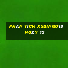 Phân tích XSBINGO18 ngày 13