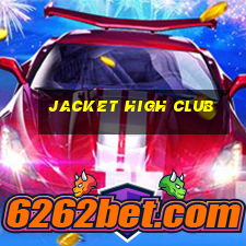 jacket high club