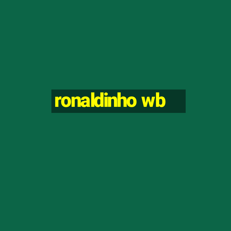 ronaldinho wb