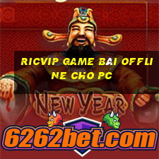 Ricvip Game Bài Offline Cho Pc