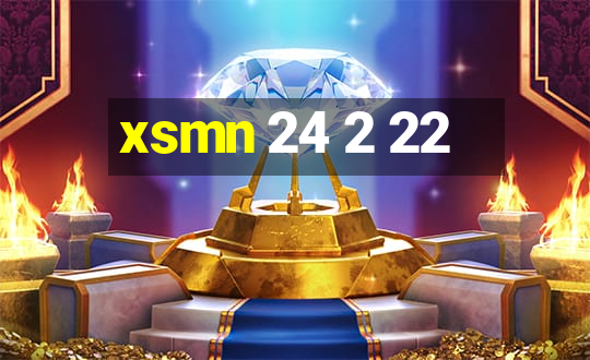 xsmn 24 2 22