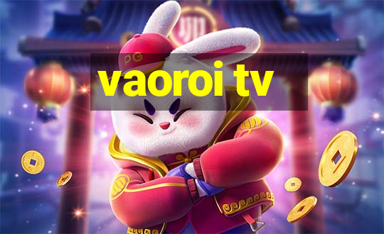 vaoroi tv