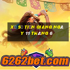 xổ số tiền giang ngày 11 tháng 6