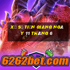 xổ số tiền giang ngày 11 tháng 6