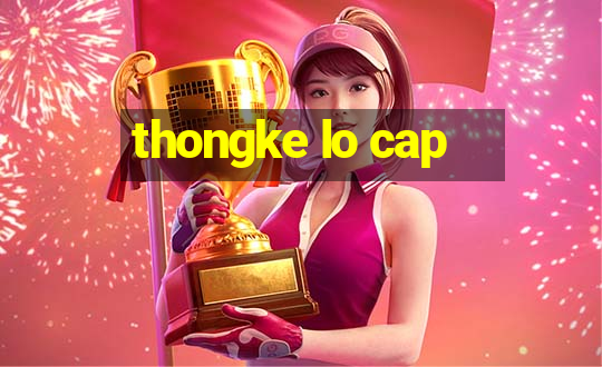 thongke lo cap