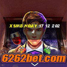 xsmb ngay 17 12 2024