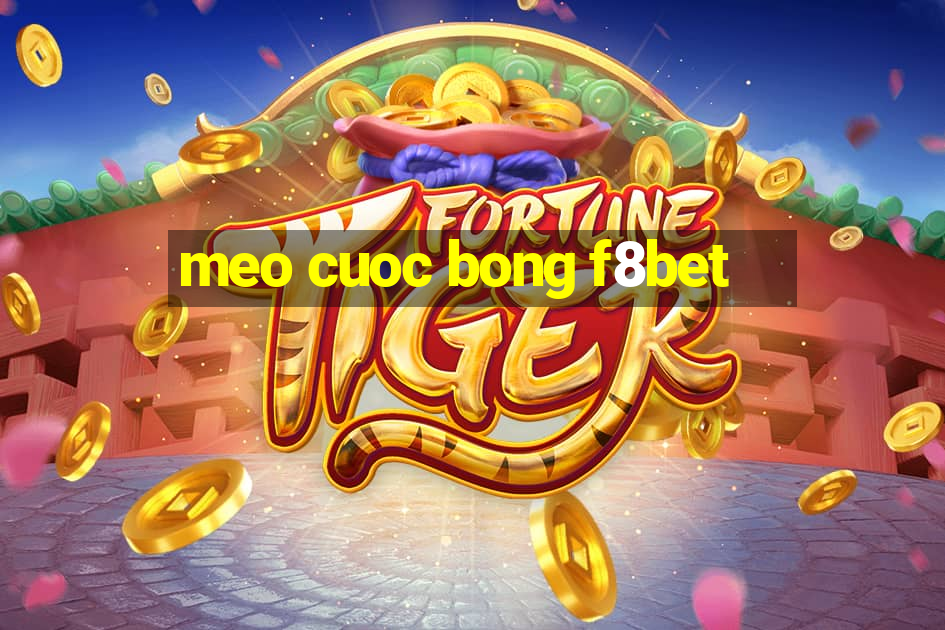 meo cuoc bong f8bet