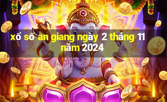 xổ số an giang ngày 2 tháng 11 năm 2024