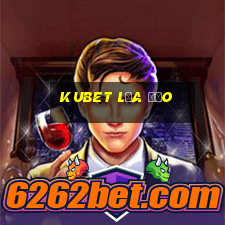 kubet lừa đảo