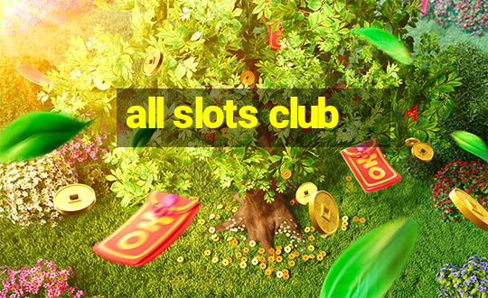 all slots club