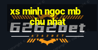 xs minh ngoc mb chu nhat