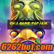 chơi game popjam