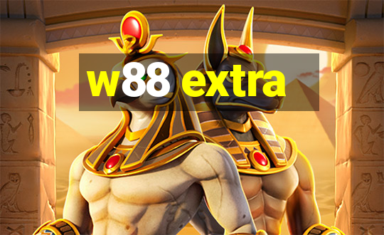 w88 extra