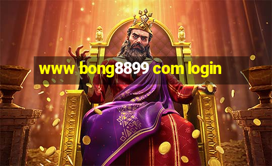 www bong8899 com login