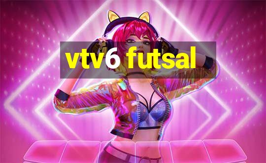 vtv6 futsal