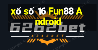 xổ số 16 Fun88 Android