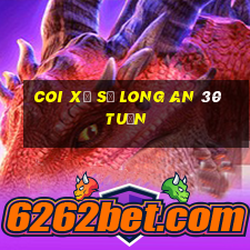 coi xổ số long an 30 tuần