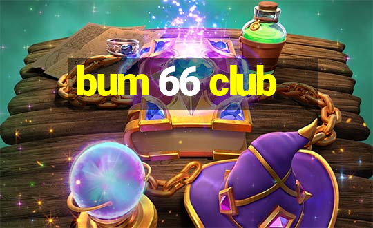 bum 66 club