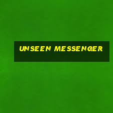 unseen messenger