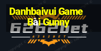 Danhbaivui Game Bài Gunny