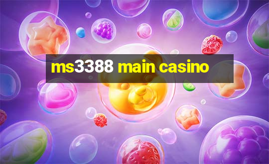 ms3388 main casino