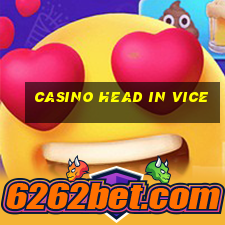 casino head in vice