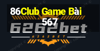 86Club Game Bài 567