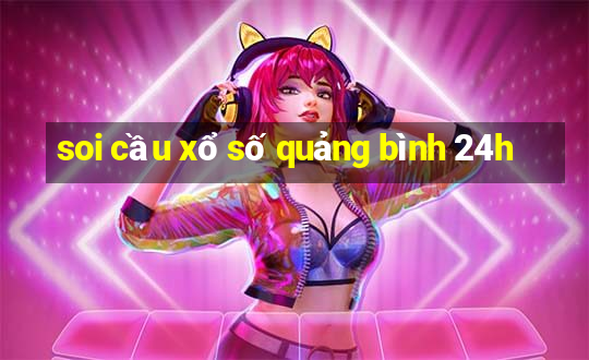 soi cầu xổ số quảng bình 24h