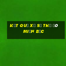 kết quả xổ số thủ đô miền bắc