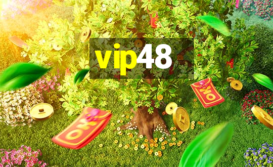 vip48