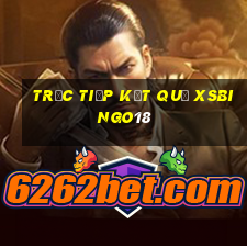 Trực tiếp kết quả XSBINGO18