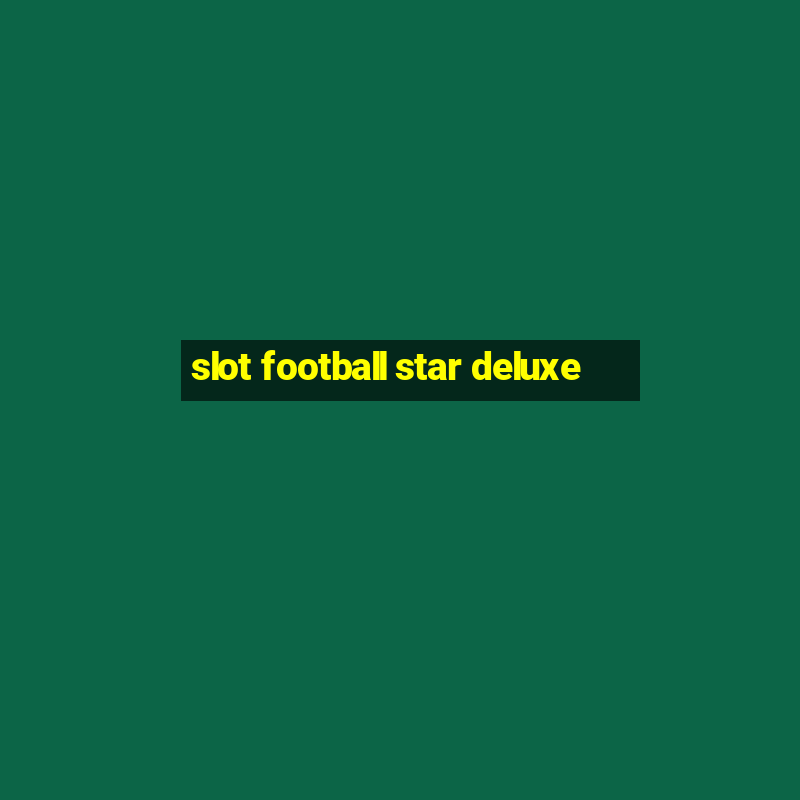 slot football star deluxe