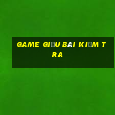 game giấu bài kiểm tra