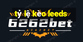 tỷ lệ kèo leeds