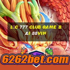 Lộc 777 Club Game Bài 88Vin