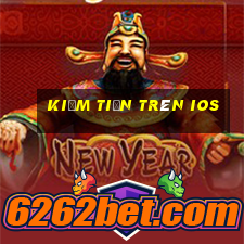 kiếm tiền trên ios