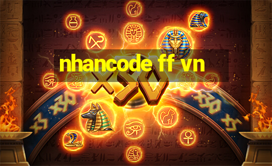 nhancode ff vn