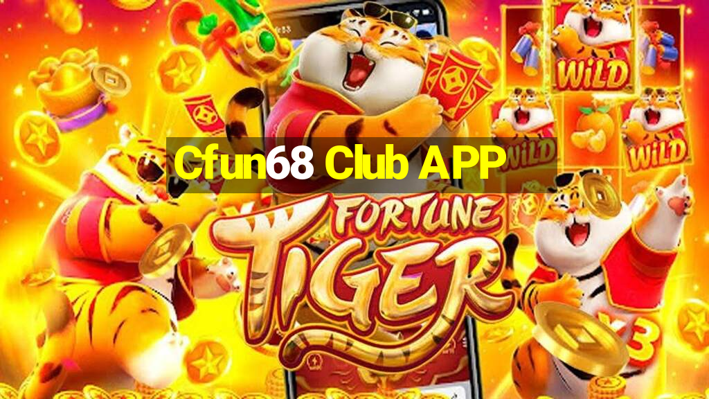 Cfun68 Club APP