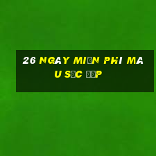 26 ngày miễn phí màu sắc đẹp