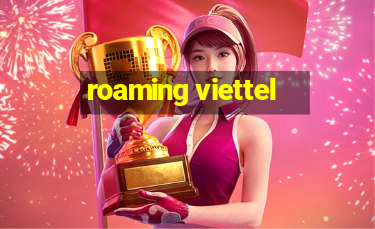 roaming viettel